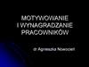 Motywowanie i wynagradzanie pracowników