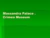 Massandra Palace.  Crimea Museum