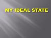 My ideal state