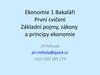 Ekonomie 1 Bakaláři První cvičení Základní pojmy, zákony a principy ekonomie