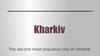 Kharkiv The second most populous city of Ukraine