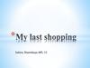 My last shopping