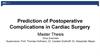 Prediction of Postoperative Complications in Cardiac Surgery
