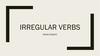 Irregular Verbs