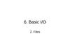 6. Java basic I/O 2. Files