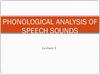 Phonological analysis of speech sounds. Lecture 5
