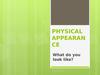 Physical appearance