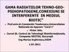 Gama radiatiilor tehno-geopsihopatogene,conexiuni si interferente in mediul Biotic“