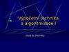 Výpočetní technika a algoritmizace I. Úvod do předmětu