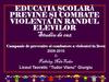 Educaţia şcolară previne şi combate violenţa in randul elevilor