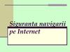 Siguranta navigarii pe Internet
