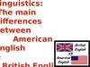 Основные различия британского и американского языков