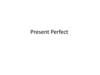 Present Perfect