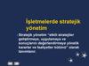 İşletmelerde stratejik yönetim