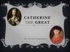 Catherine the Great