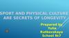 Sport and physical culture are secrets of longevity