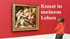 Kunst in meinem Leben