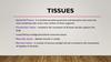 Tissues