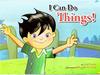 I can do things