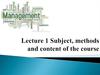 Management. Subject, methods and content of the course