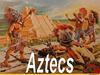 The Aztecs