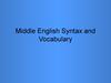 Middle english syntax and vocabulary