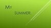 My summer