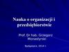 Nauka o organizacji i przedsiębiorstwie. Podstawy teorii organizacji. (Wyklad 1)