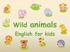 Wild animals. English for kids