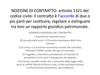 Nozione di contratto, elementi essenziali, contratti tipici e atipici, compravendita.
