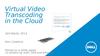 Artesyn - Virtual Video Transcoding in the Cloud