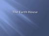 The Earth House