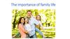 The importance of family life