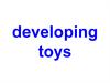 Developing toys