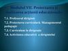 Proiectarea şi realizarea acţiunii educaţionale. (Tema 7)