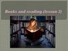Books and reading (lesson 3)