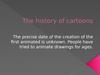 The history of cartoons