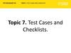 Test Cases and  Checklists (Topic 7)