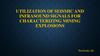 Utilization of seismic and infrasound signals for characterizing mining explosions