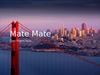 Mate Mate. San Francisco