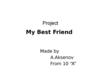 My best friend