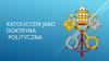 Katolicyzm jako doktryna polityczna