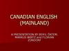 Canadian english (Mainland)