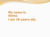My name is Alena