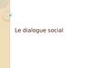 Le dialogue social