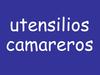 Utensilios camareros
