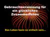 Gebrauchsanweisung für ein glückliches Zusammenleben. Das Leben kann so einfach sein