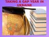 Taking a gap year in Ukraine