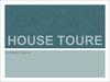 House toure