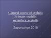 General course of syphilis.  Primary syphilis secondary syphslis